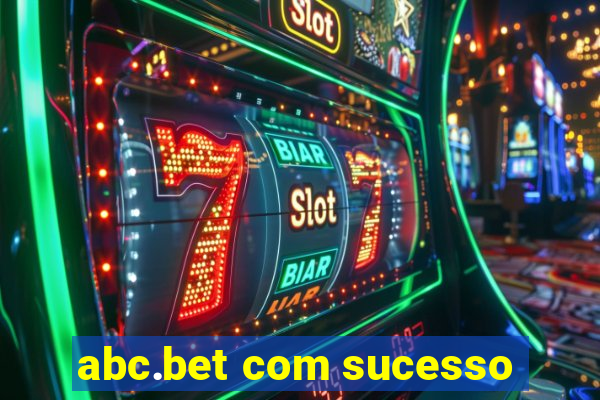 abc.bet com sucesso